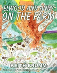 Elwood And Andy On The Farm