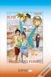 Elyse Et Le Prince Des Fleurs