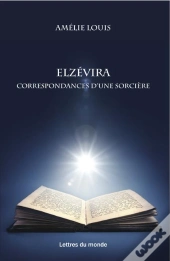 Elzevira, Les Correspondances D'Une Sorcière
