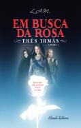 Em Busca da Rosa - Volume 1