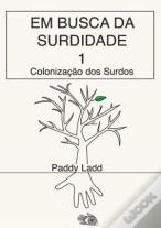Em Busca da Surdidade 1