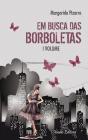 Em Busca das Borboletas - Preview