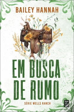 Capa do artigo Em Busca De Rumo (Wells Ranch 4)