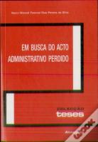 Em Busca do Acto Administrativo Perdido