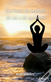 Capa do artigo Em Busca Do Ser, Da Verdade E Do Equilíbrio