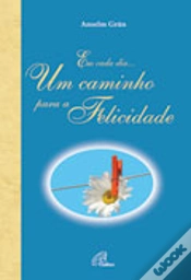 Capa do artigo Em cada Dia Um Caminho para a Felicidade