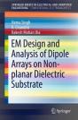 Em Design And Analysis Of Dipole Arrays On Non-Planar Dielectric Substrate - Preview