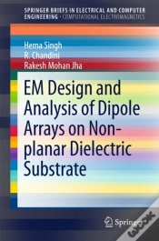 Capa do artigo Em Design And Analysis Of Dipole Arrays On Non-Planar Dielectric Substrate