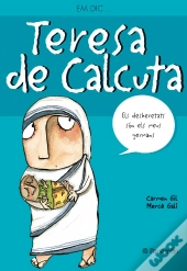 Em Dic? Teresa De Calcuta  