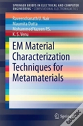 Em Material Characterization Techniques For Metamaterials