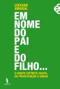 Em Nome do Pai e do Filho... - Preview