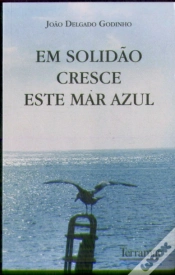 Capa do artigo Em Solidão Cresce Este Mar Azul