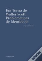 Em Torno de Walter Scott. Problemáticas de Identidade