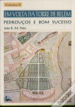 Em Volta da Torre de Belém II - Pedrouços e Bom Sucesso