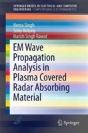 Em Wave Propagation Analysis In Plasma Covered Radar Absorbing Material - Preview