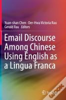 Email Discourse Among Chinese Using English As A Lingua Franca