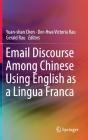 Email Discourse Among Chinese Using English As A Lingua Franca - Preview
