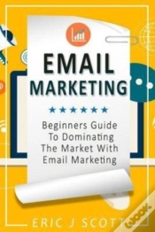 Capa do artigo Email Marketing: Beginners Guide To Domi