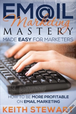 Capa do artigo Email Marketing Mastery Made Easy For Marketers