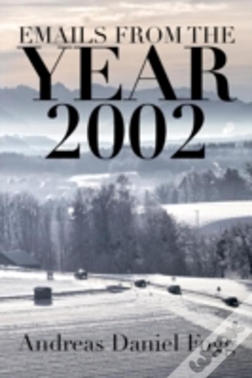 Emails From The Year 2002