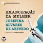 Emancipação Da Mulher: Trechos Selecionados De "A Mulher Moderna" - Preview