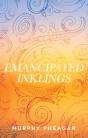 Emancipated Inklings - Preview