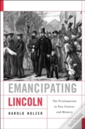 Emancipating Lincoln