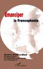 Émanciper La Francophonie - Preview