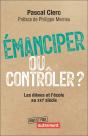 Émanciper Ou Contrôler ? : Les Élèves Et L'École Au Xxie Siècle - Preview
