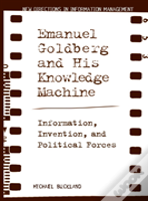 Emanuel Goldberg And His Knowledge Machine