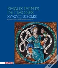 Émaux Peints De Limoges, Xve - Xviiie Siècles