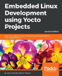 Embedded Linux Development Using Yocto Projects - - Preview