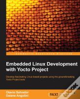 Embedded Linux Development With Yocto Project