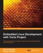 Embedded Linux Development With Yocto Project - Preview
