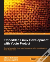 Embedded Linux Development With Yocto Project
