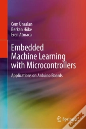 Embedded Machine Learning With Microcontrollers