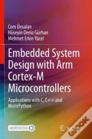 Embedded System Design With Arm Cortex-M Microcontrollers