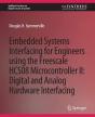 Embedded Systems Interfacing For Engineers Using The Freescale Hcs08 Microcontroller Ii - Preview