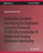 Embedded Systems Interfacing For Engineers Using The Freescale Hcs08 Microcontroller Ii - Preview