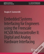 Embedded Systems Interfacing For Engineers Using The Freescale Hcs08 Microcontroller Ii