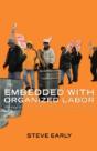 Embedded With Organized Labor - Preview