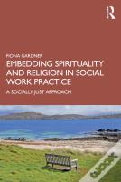Embedding Spirituality And Religion In Social Work Practice