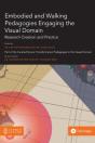 Embodied And Walking Pedagogies Engaging The Visual Domain - Preview