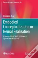 Embodied Conceptualization Or Neural Realization
