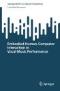 Embodied Human-Computer Interaction In Vocal Music Performance - Preview
