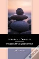 Embodied Humanism