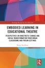 Embodied Learning In Educational Theatre - Preview
