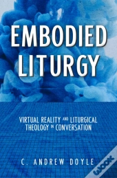 Embodied Liturgy