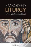 Embodied Liturgy