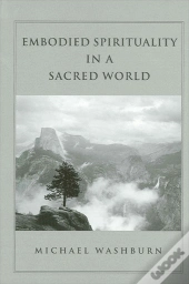 Embodied Spirituality In A Sacred World
